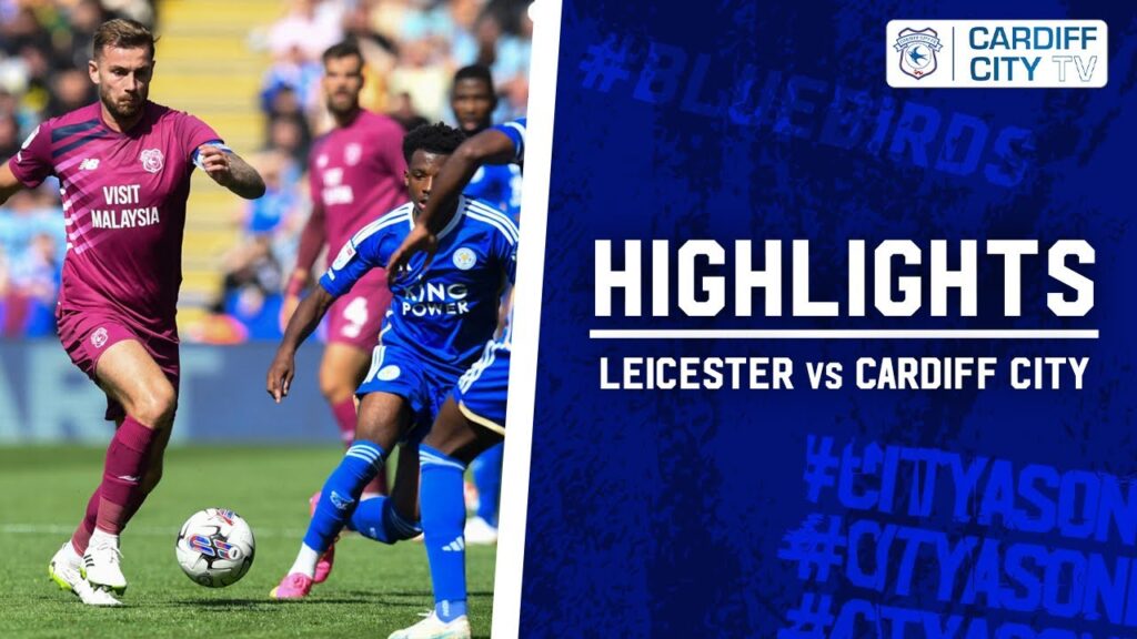 HIGHLIGHTS | LEICESTER CITY vs CARDIFF CITY