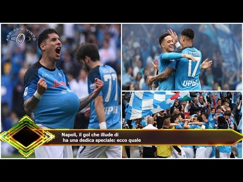 Napoli, il gol che illude di  ha una dedica speciale: ecco quale