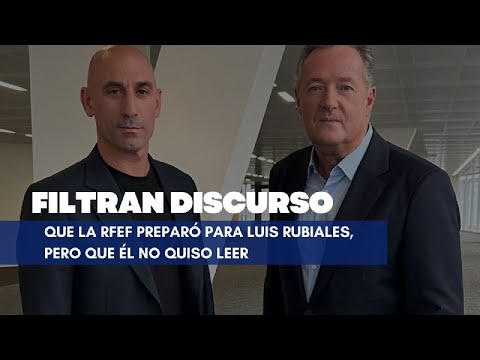 FILTRAN DISCURSO QUE LA RFEF PREPARÓ PARA LUIS RUBIALES, PERO QUE ÉL NO QUISO LEER.