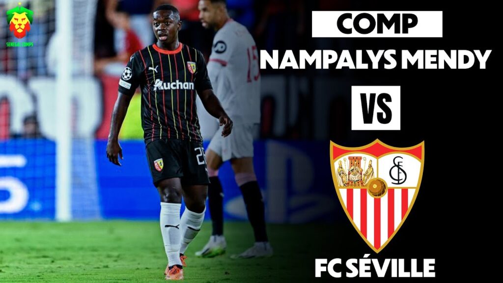 Nampalys Mendy vs FC Séville | RC Lens DEBUT