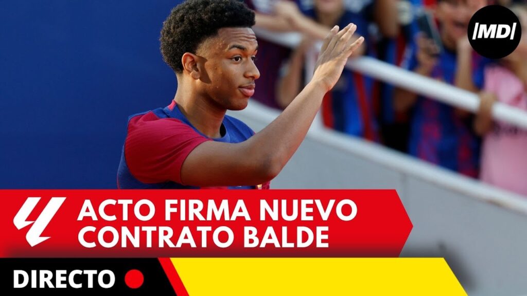 DIRECTO | FC BARCELONA: ALEJANDRO BALDE firma su NUEVO CONTRATO con el club
