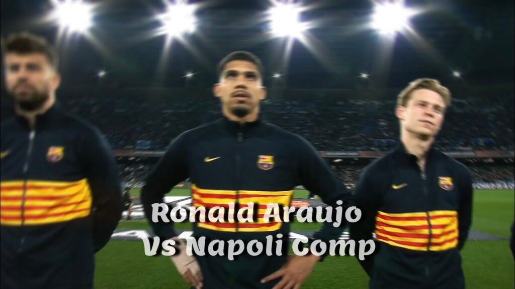 Ronald Araujo Comp Vs Napoli