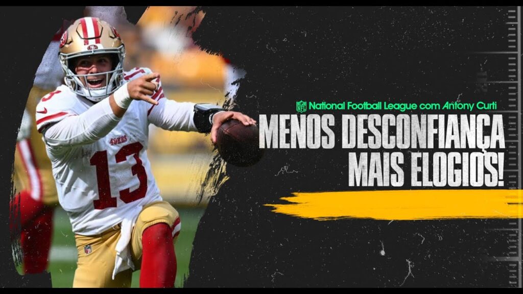 🏈 3 coisas que me fazem ficar menos desconfiado com Brock Purdy