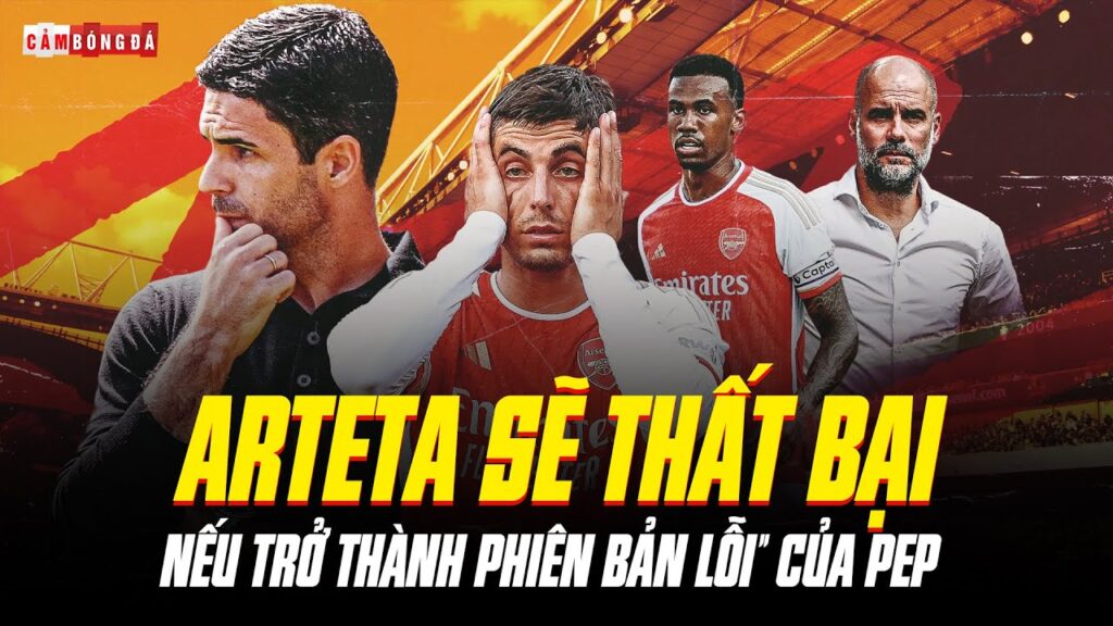 CỐ CHẤP VỚI "CANH BẠC" KAI HAVERTZ, ARSENAL TRẢ GIÁ ĐẮT VÌ ARTETA MUỐN THÀNH PEP?