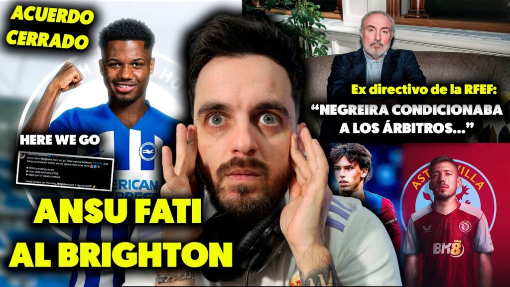 💥¡¡BOMBAZO DE ÚLTIMA HORA!! ANSU FATI FICHARÁ por el BRIGHTON · OPERACIÓN JOAO FÉLIX · JUAN RUBIALES