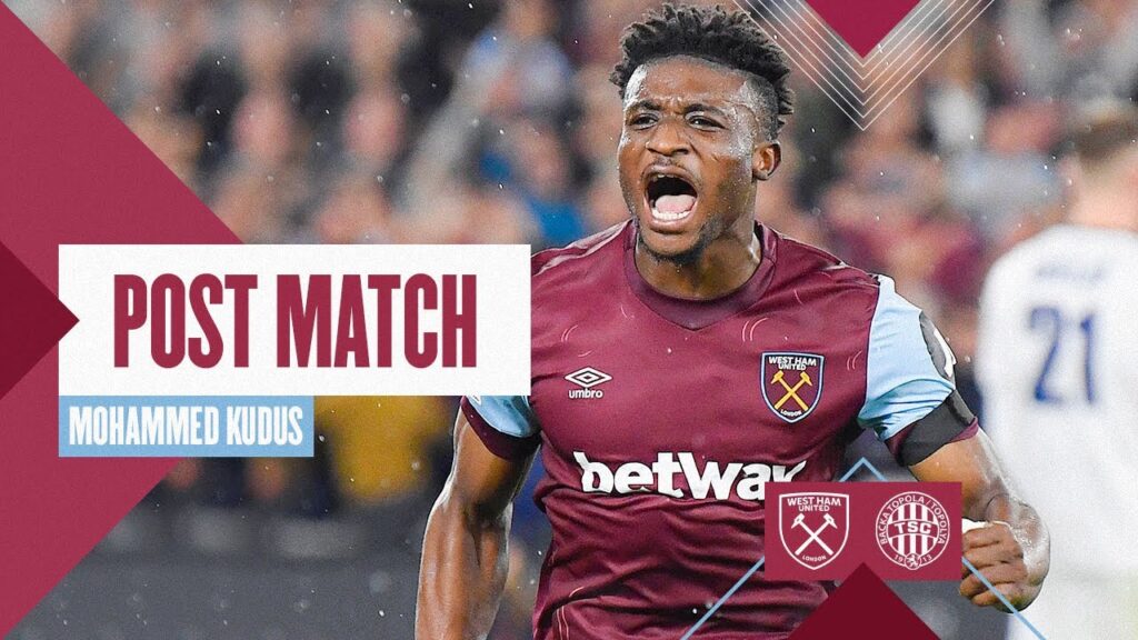 "Every Game Is Important" | West Ham 3-1 FK TSC Bačka Topola | Mohammed Kudus | Post Match Reaction