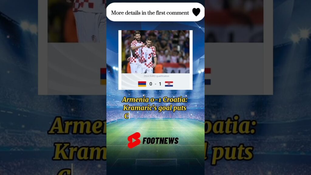 Armenia 0-1 Croatia: Kramaric's goal puts Croatia to the top of Group D