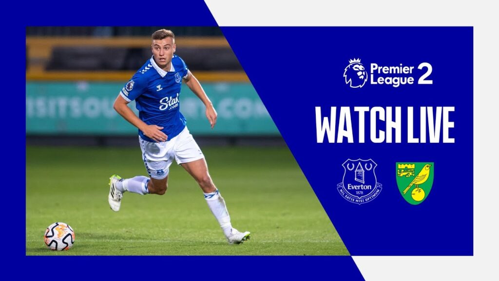 EVERTON U21 V NORWICH CITY U21 | Live Premier League 2 action