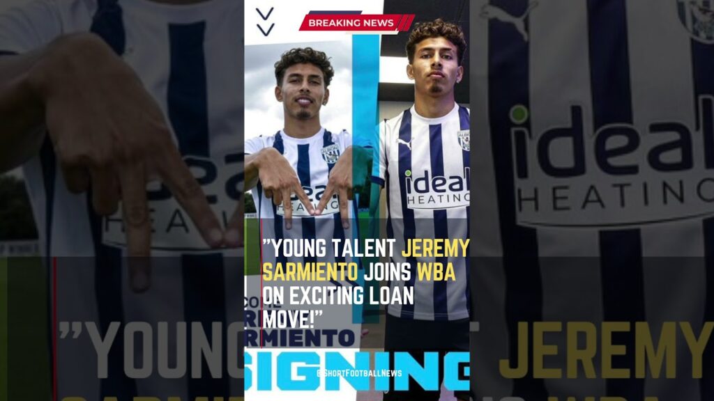 Young Talent Jeremy Sarmiento Joins WBA on Exciting Loan Move! 🇪🇨 #WBA #FootballUpdates