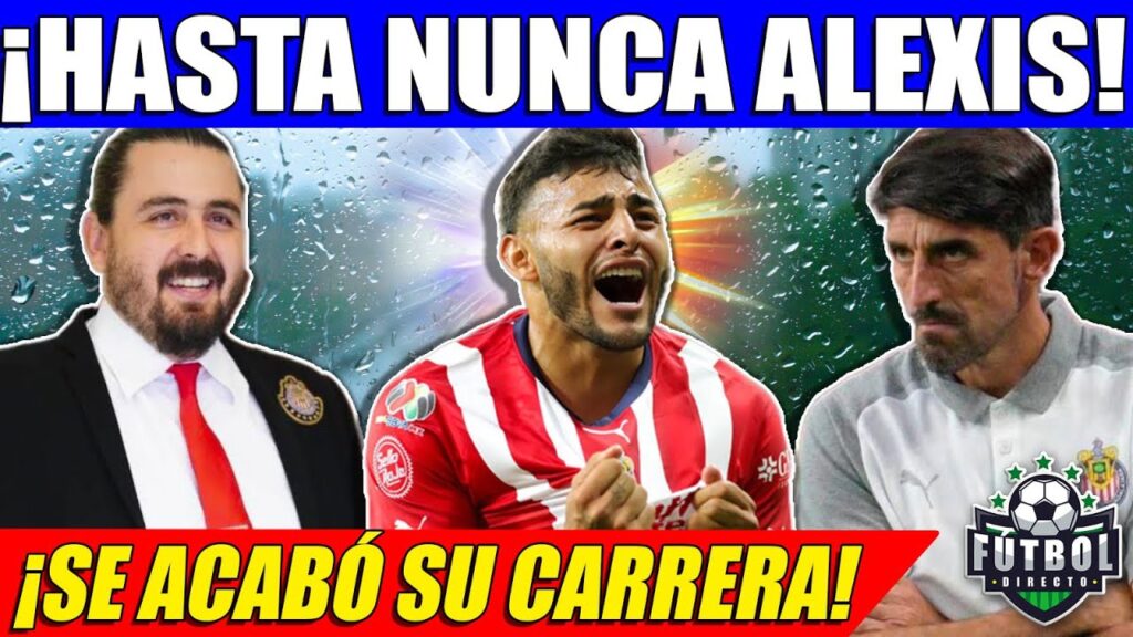 ¡LO MANDAN ALV! ALEXIS VEGA FUERA DE CHIVAS POR PROBLEMA DE SALUD ¡BUSCAN REEMPLAZO!