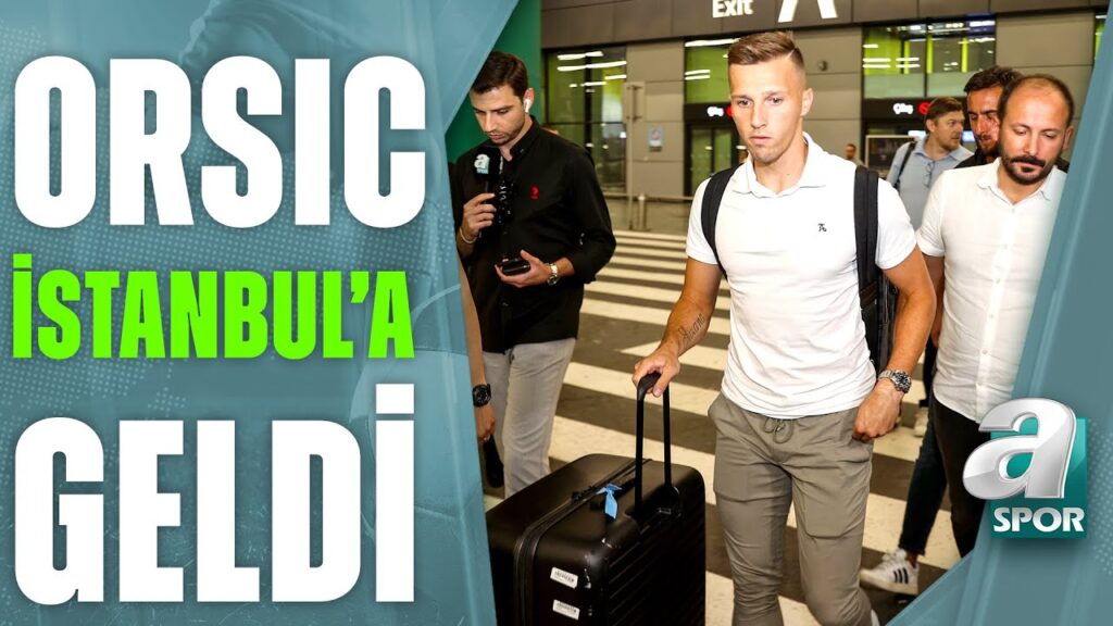Trabzonspor'un Yeni Transferi Mislav Orsic, İstanbul'a Geldi! / A Spor / Son Sayfa / 28.06.2023