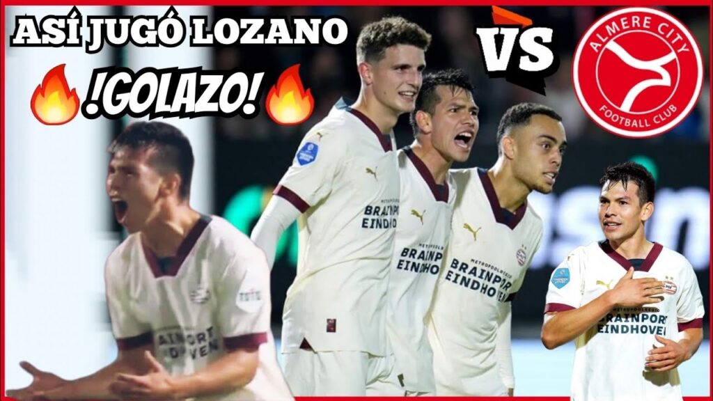 Hirving 'Chucky' Lozano PSV vs Almere City FC 😱 !!GOLAZO!! ⚽️ 23.9.2023 Seguimiento 🏃