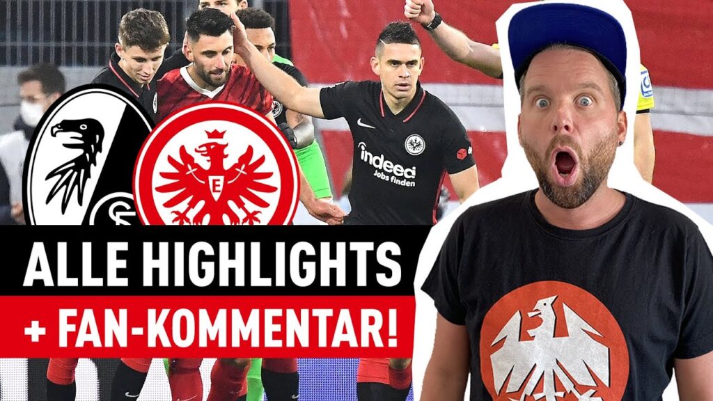 SC Freiburg - Eintracht Frankfurt mit Fan-Kommentar | Bundesliga Highlights