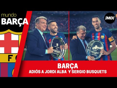 Así ha sido el homenaje a Jordi Alba y Sergio Busquets del Camp Nou