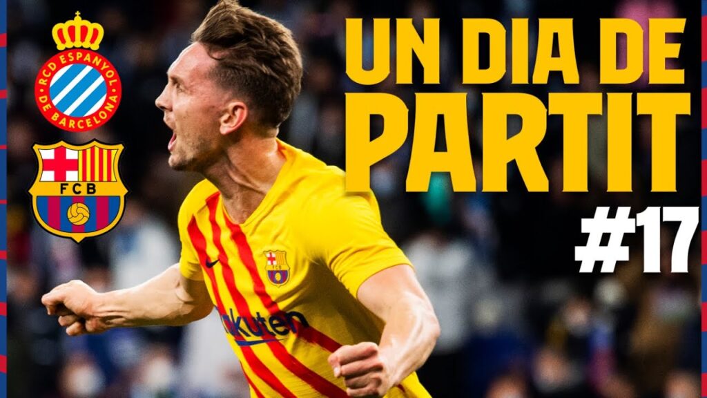 🔥 ESPANYOL 2-2 BARÇA, LUUK DE JONG TO THE LATE RESCUE | UN DIA DE PARTIT (EPISODE 17)