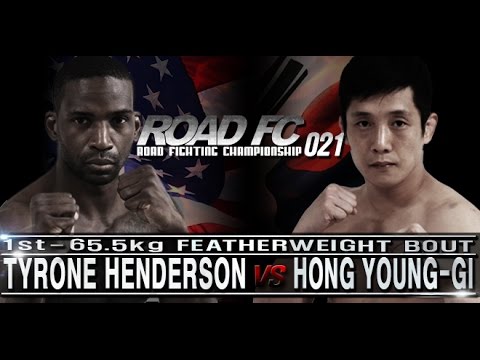 ROAD FC 021 1st Match Tyrone Henderson VS Hong Young-Gi
