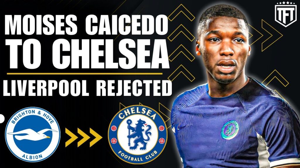 Caicedo AGREES TO JOIN CHELSEA☑️ Liverpool REJECTED❌