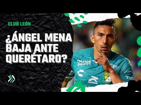 ¿Ángel Mena baja ante Querétaro?