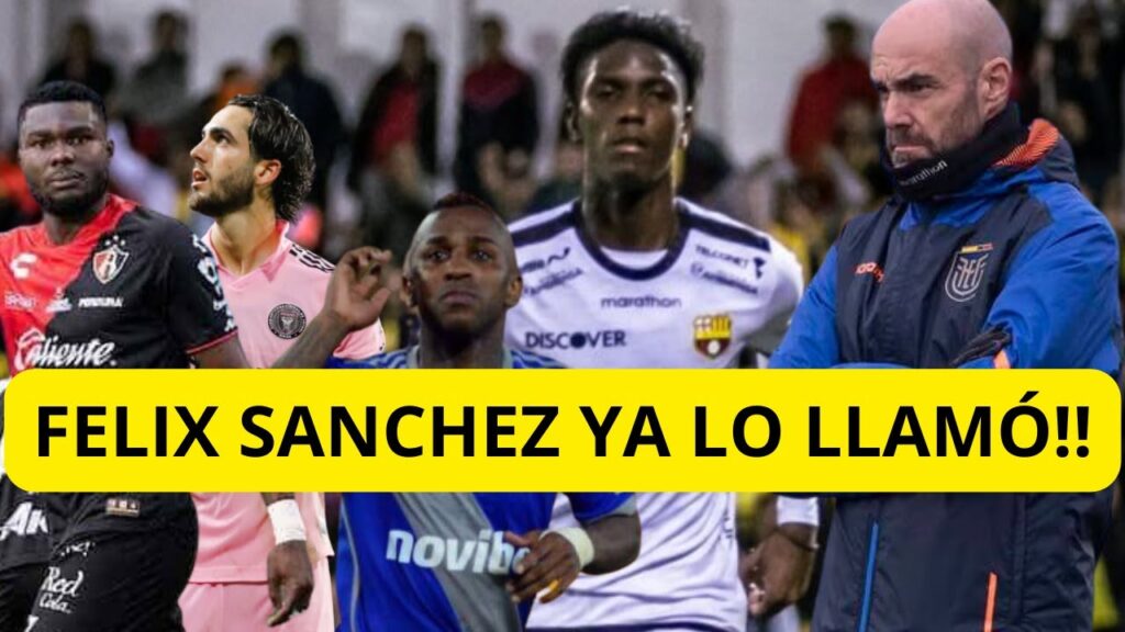URGENTE!! FELIX SANCHEZ LLAMO A ESTE ECUATORIANO PARA PROBABLE CONVOCATORIA DEL FUTBOL INTERNACIONAL