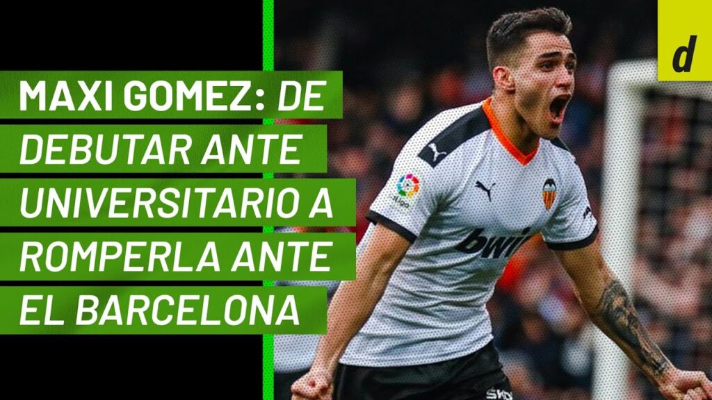 Maxi Gomez: de debutar ante Universitario a romperla ante el Barcelona