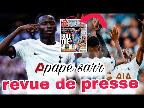 pape matar sarr et Bissouma portent Tottenham...( revue de presse du 20 août 2023..)