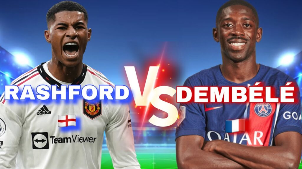 Qui est le MEILLEUR entre Rashford et Dembélé ?