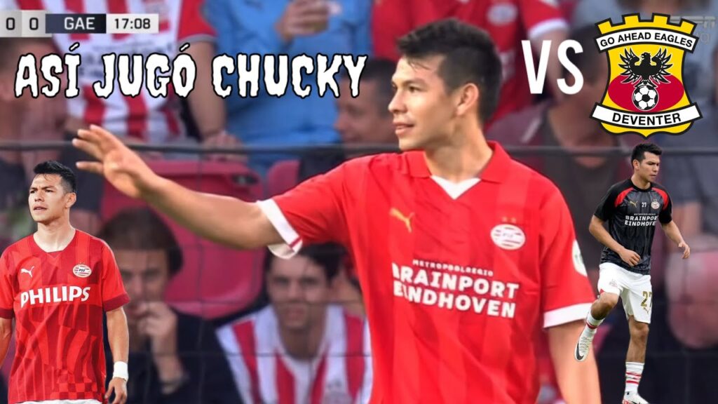 Así jugó Hirving 'Chucky' Lozano PSV vs Go ahead Eagles 27.9.2023