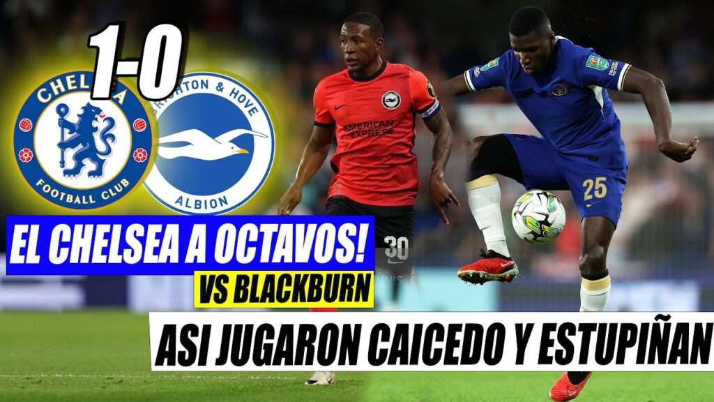 🇪🇨 MOISES CAICEDO ELIMINA A ESTUPIÑAN | ASÍ JUGARON LOS ECUATORIANOS | CHELSEA 1-0 BRIGHTON
