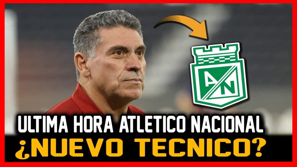 🔴¿NUEVO TECNICO ATLETICO NACIONAL? ULTIMA HORA HABLO LUIS FERNANDO SUAREZ