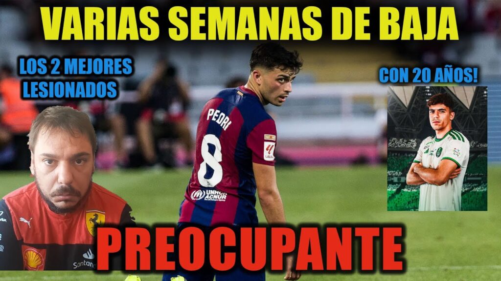 🤦‍♂️PEDRI LESIÓN MUSCULAR, ARAUJO LESIÓN MUSCULAR. GABRI VEIGA A ARABIA SAUDÍ.