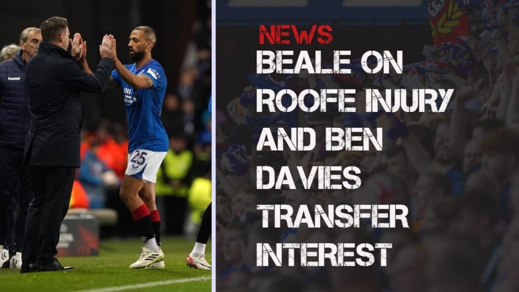 Michael Beale on Roofe injury frustration and Ben Davies transfer interest