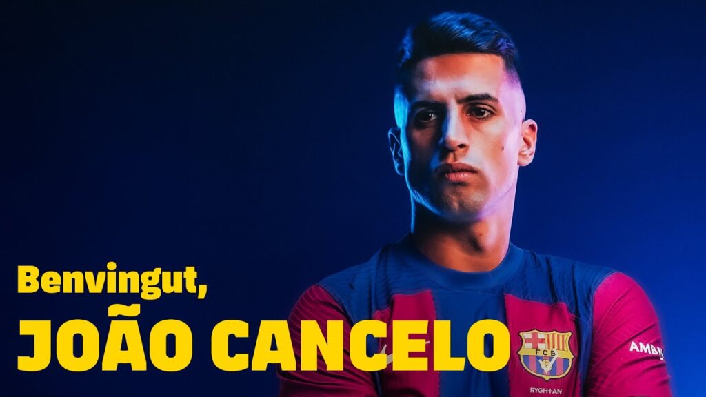 Welcome JOÃO CANCELO – FC Barcelona | Ryghtan Welcome JOÃO CANCELO - FC Barcelona | Ryghtan