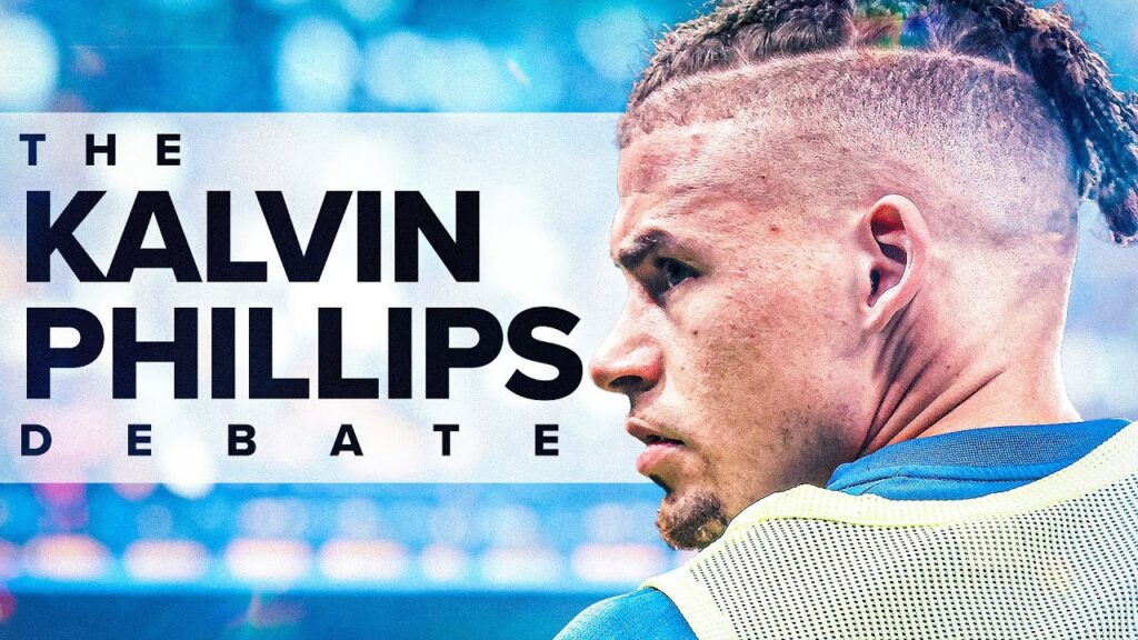 THE KALVIN PHILLIPS DEBATE