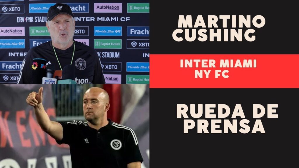 INTER MIAMI  vs NYFC   GERARDO MARTINO  Y  NICK CUSHING  Conferencia Post Partido