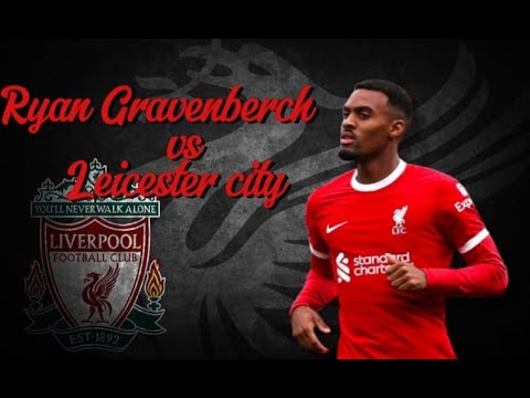 Ryan Gravenberch VS Leicester City Tadi malam