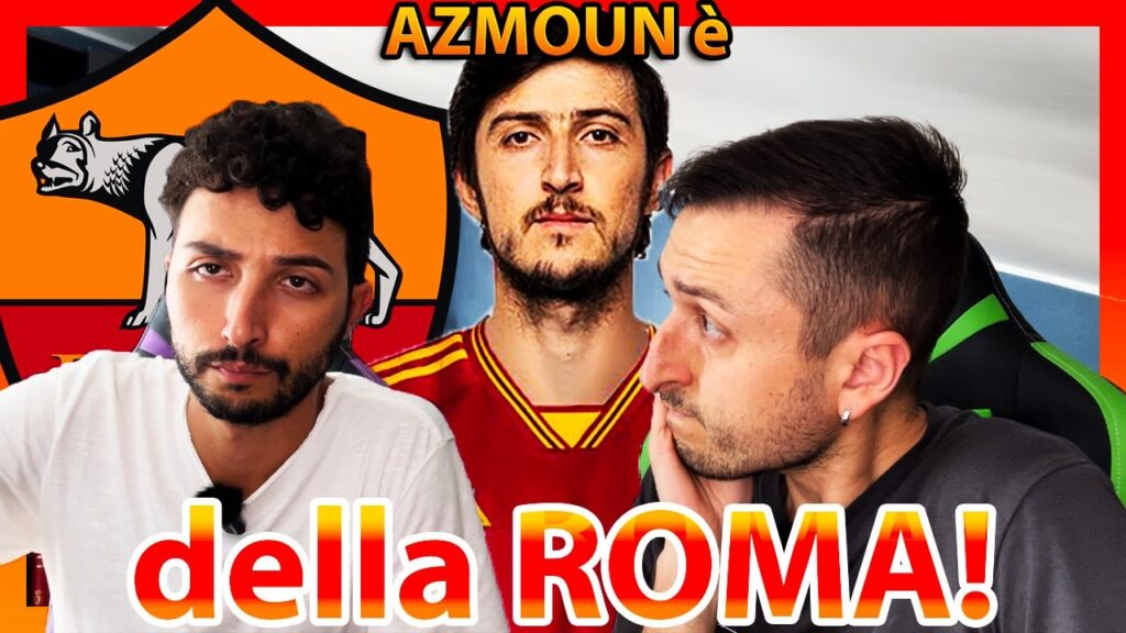 😨 [Ma P0RC0 DE...] 🐺🟠🔴 AZMOUN è della ROMA: La NOSTRA REAZIONE e PARERE‼️👀