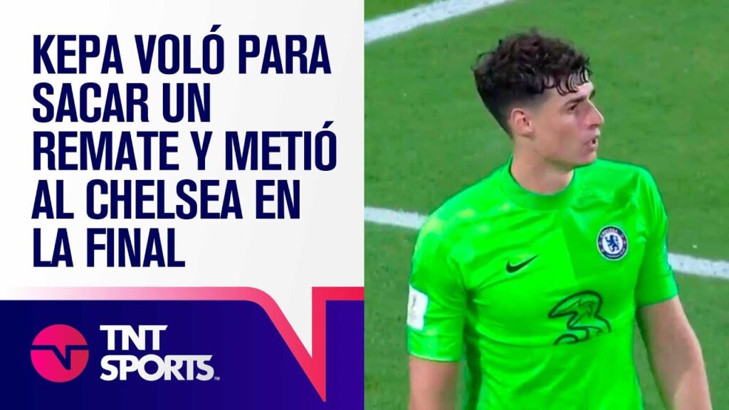 ¡CLAVE! Kepa VOLÓ para sacar un REMATE 🧤⚽ y metió al CHELSEA 🔵 en la FINAL 🏆