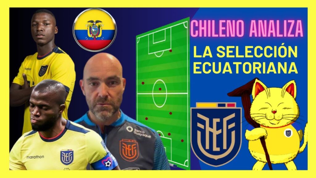 COMO JUEGA LA SELECCIÓN ECUATORIANA DE FÉLIX SÁNCHEZ BAS 🇪🇨