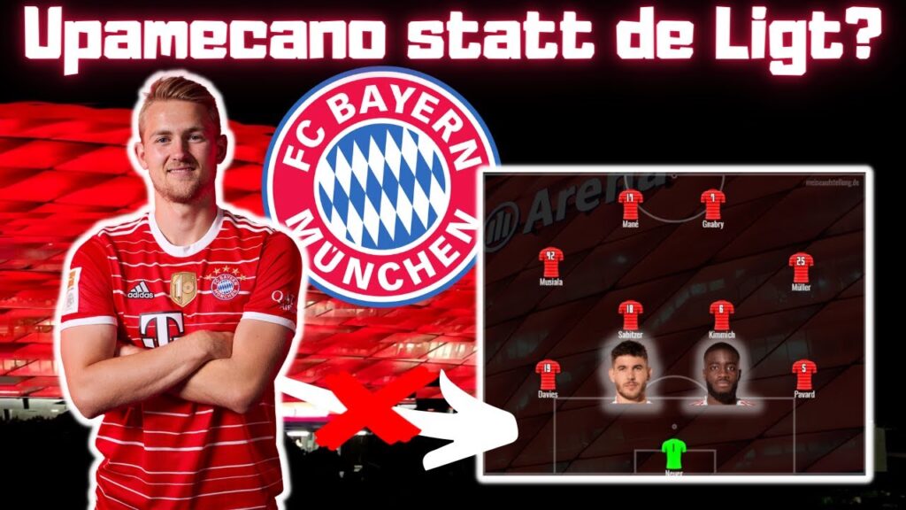 Kein Platz für Matthijs de Ligt? Upamecano der beste Innenverteidiger beim FC Bayern?