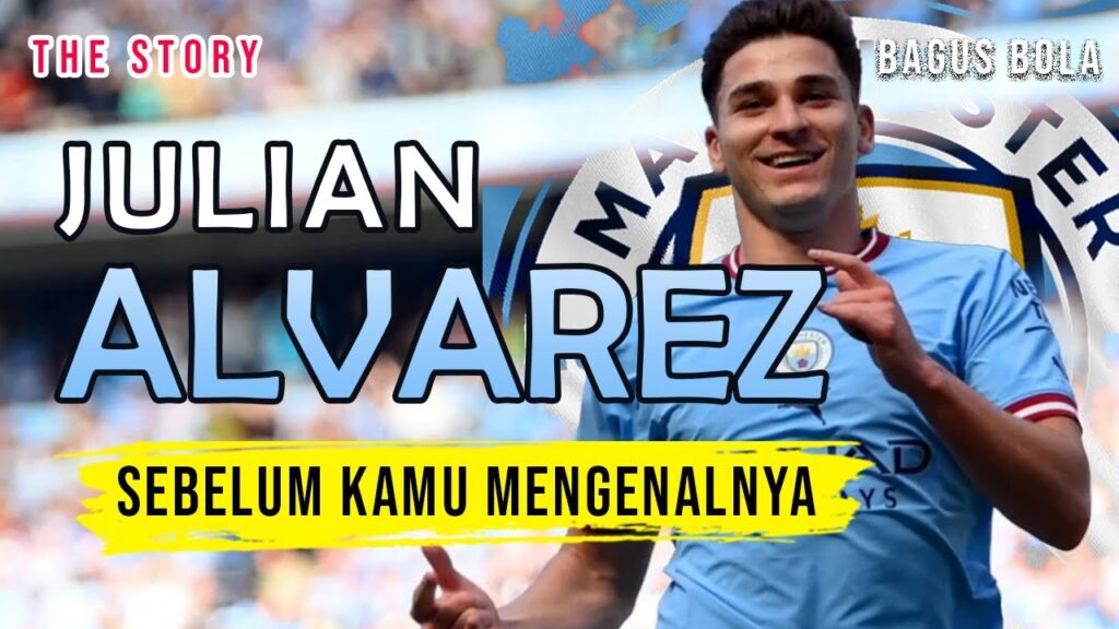 JULIAN ALVAREZ TELAH MERAIH SEGALANYA DI USIA MUDA