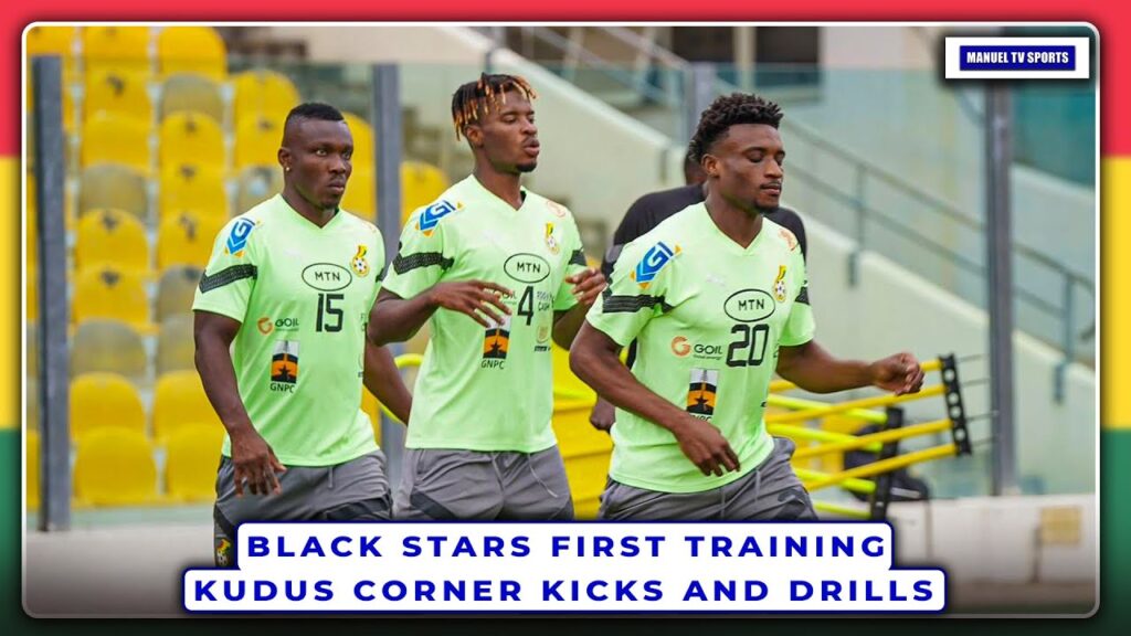🇬🇭[MUST WATCH]KUDUS CORNER KICKS & DRILL GOALS-ATI ZIGI’S INJURY-BLACK STARS FIRST TRAINING SESSI