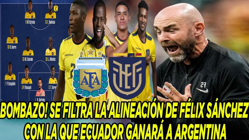 BOMBAZO! SE FILTRA LA ALINEACIÓN DE FÉLIX SÁNCHEZ CON LA QUE ECUADOR GANARÁ A ARGENTINA BOMBAZO! SE FILTRA LA ALINEACIÓN DE FÉLIX SÁNCHEZ CON LA QUE ECUADOR GANARÁ A ARGENTINA