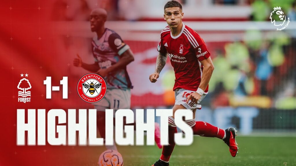 HIGHLIGHTS | DOMINGUEZ SCORES ON HOME DEBUT | NOTTINGHAM FOREST 1-1 BRENTFORD | PREMIER LEAGUE 23/24