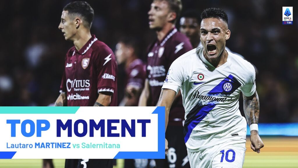 Lautaro scores four after coming on as a sub | Top Moment | Salernitana-Inter | Serie A 2023/24