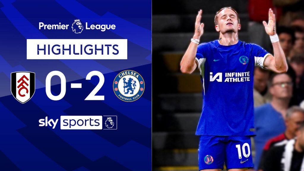Mudryk scores FIRST goal as Blues bag two in 20 seconds! | Fulham 0-2 Chelsea | EPL Highlights