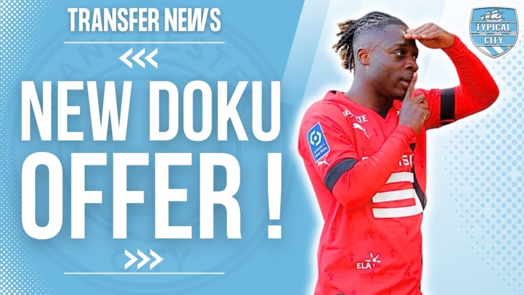 Manchester City NEW OFFER for Jeremey Doku! Man City Transfer News