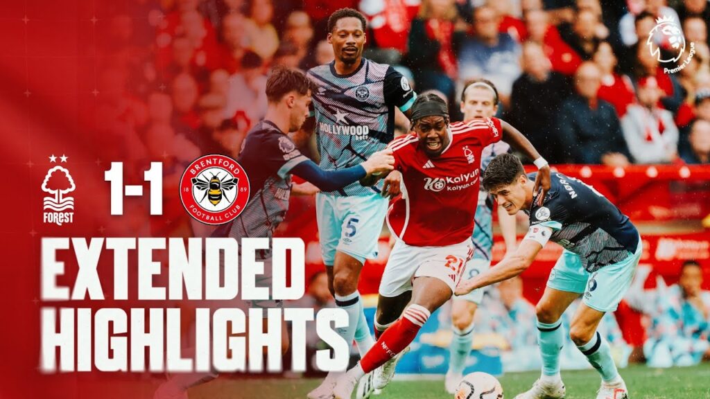EXTENDED HIGHLIGHTS | NOTTINGHAM FOREST 1-1 BRENTFORD | PREMIER LEAGUE 2023/24