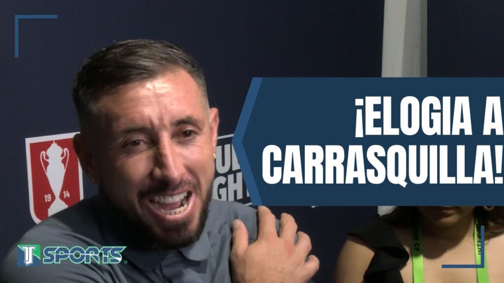 Los ELOGIOS de Héctor Herrera para el panameño Adalberto "Coco" Carrasquilla al GANAR la US Open Cup