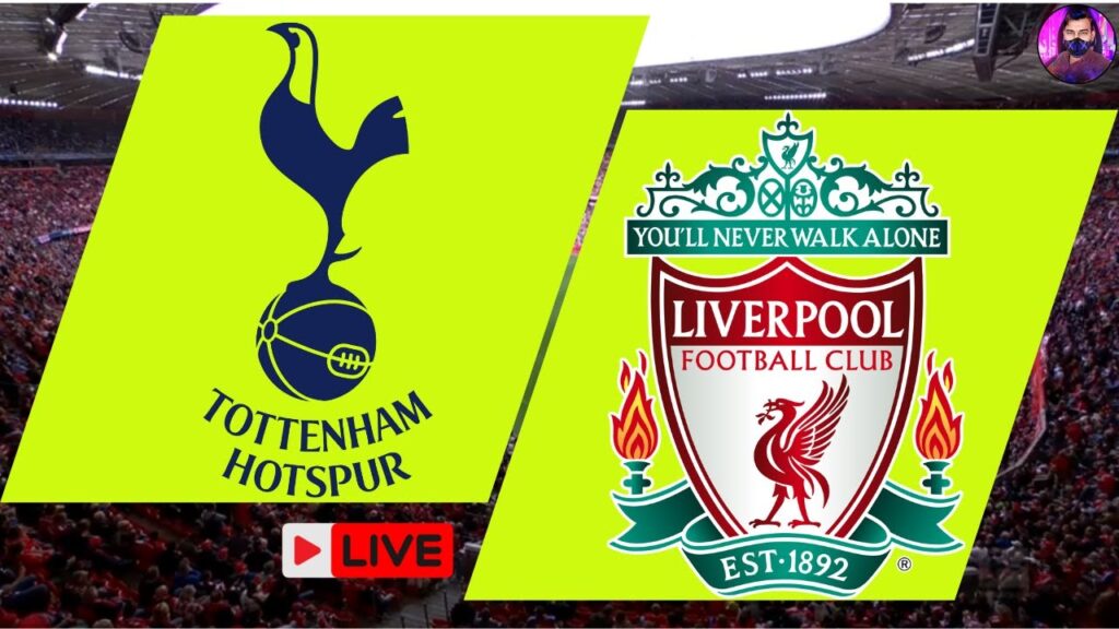 Tottenham Hotspur vs Liverpool Live | Premier League 2023 Full Match Streaming