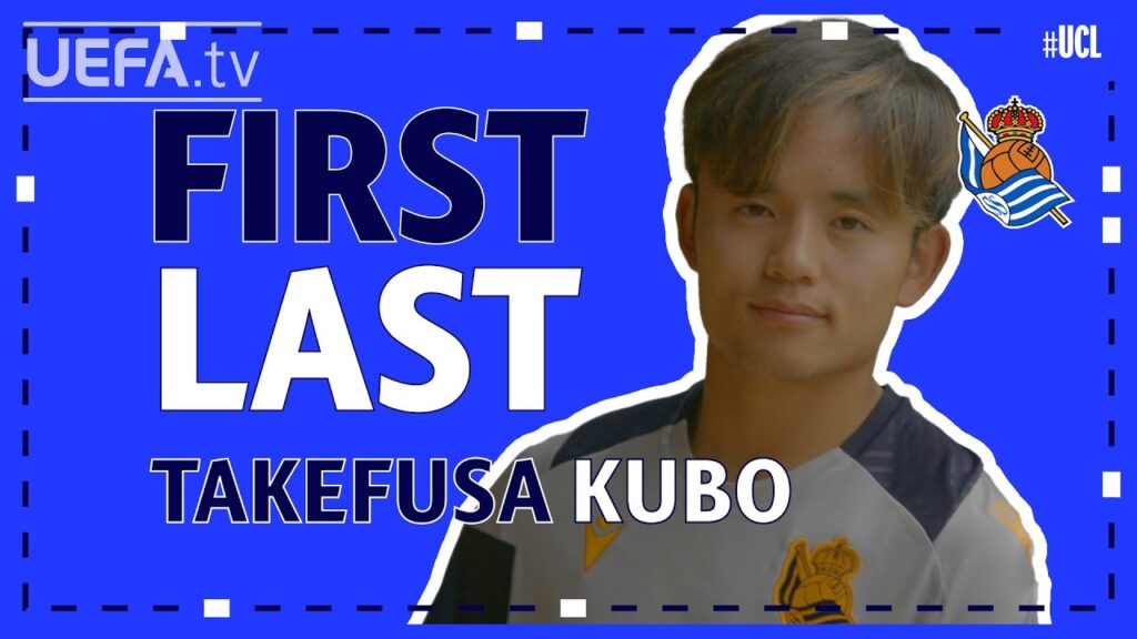 FIRST / LAST with REAL SOCIEDAD midfielder TAKEFUSA KUBO